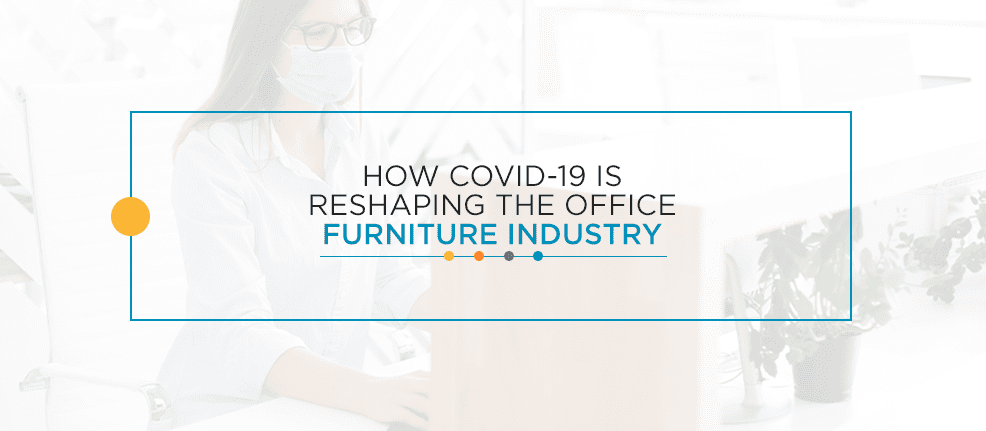 How COVID-19 Is Reshaping the Office Furniture Industry
