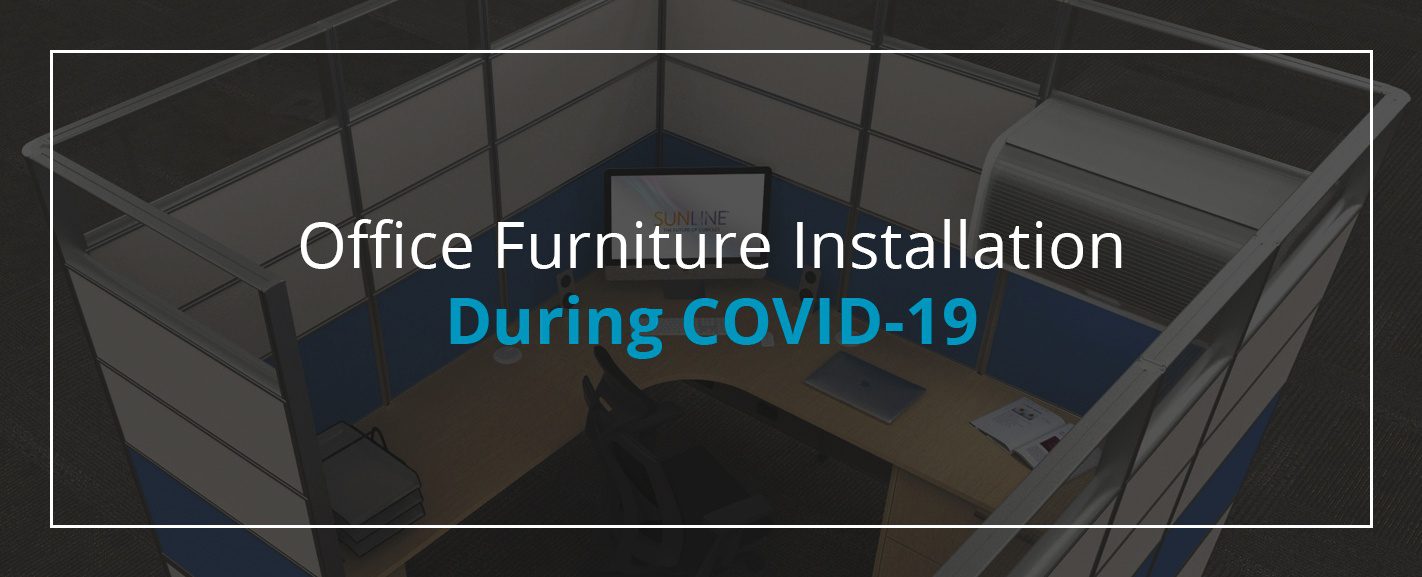 Office Furniture Installation During COVID-19