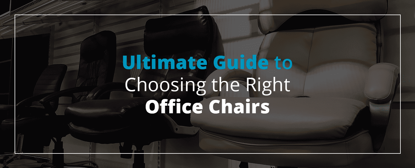 Ultimate Guide to Choosing the Right Office Chairs