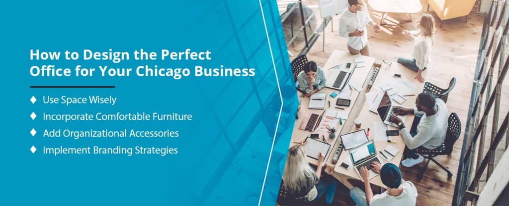 How to Design the Perfect Office for Your Chicago Business