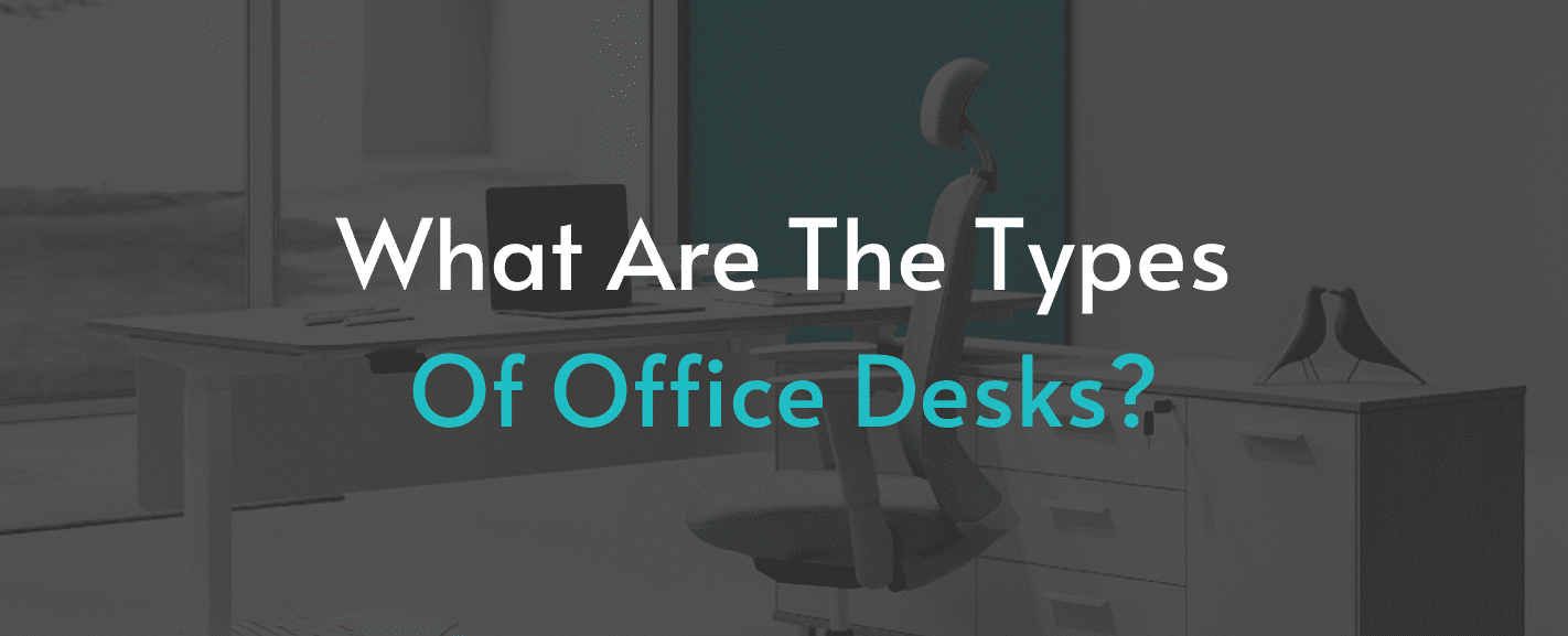 What Are the Types of Office Desks? Arnold's Office Furniture